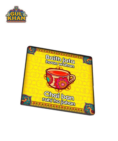 Baith Jata Hoon waha Chai Ban Rahi Hu Jahan Printed Coaster Design